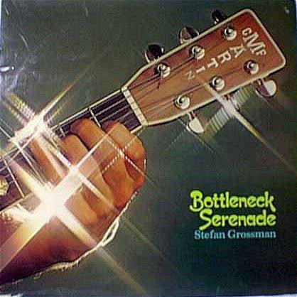 Stefan Grossman : Bottleneck Serenade (LP, Album)