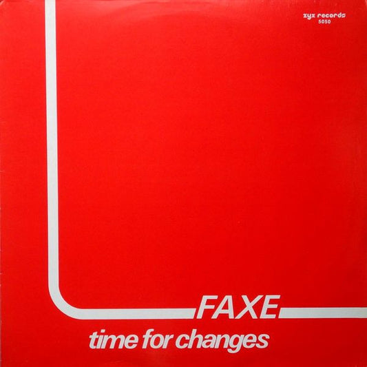 Faxe : Time For Changes (12")