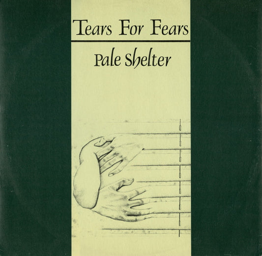 Tears For Fears : Pale Shelter (12")