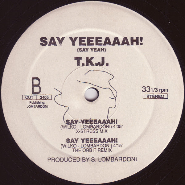 T.K.J. : Let Me Hear You (Say Yeah) (12")