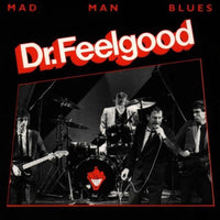 Dr. Feelgood : Mad Man Blues (LP, Album)