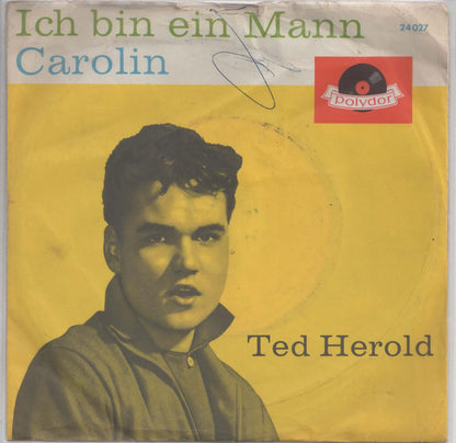 Ted Herold : Ich Bin Ein Mann / Carolin (7", Single, Mono)
