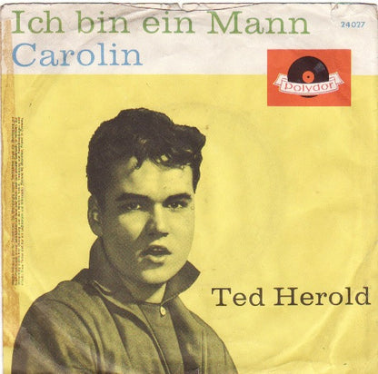Ted Herold : Ich Bin Ein Mann / Carolin (7", Single, Mono)