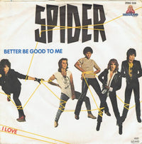 Spider (12) : Better Be Good To Me (7", Single)