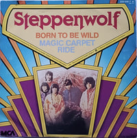 Steppenwolf : Born To Be Wild / Magic Carpet Ride (7", Single, RE, Sma)