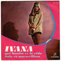 Ivana (11) : Que Bonita Es La Vida (7", Single)