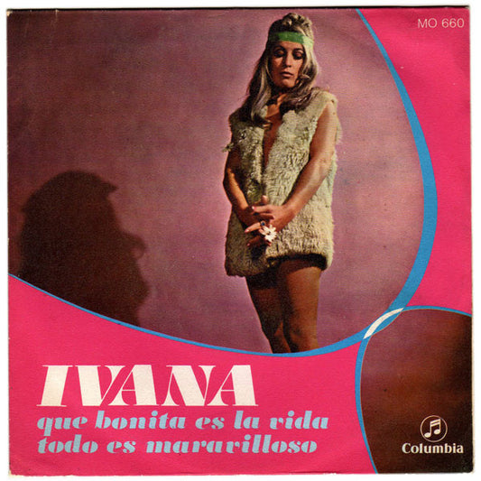 Ivana (11) : Que Bonita Es La Vida (7", Single)
