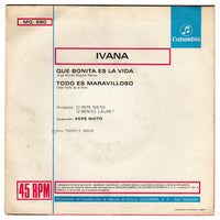 Ivana (11) : Que Bonita Es La Vida (7", Single)