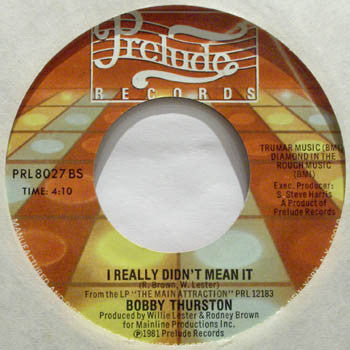 Bobby Thurston : Is Something Wrong With You / I Really Didn't Mean It (7", Styrene)