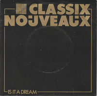 Classix Nouveaux : Is It A Dream (7", Single)