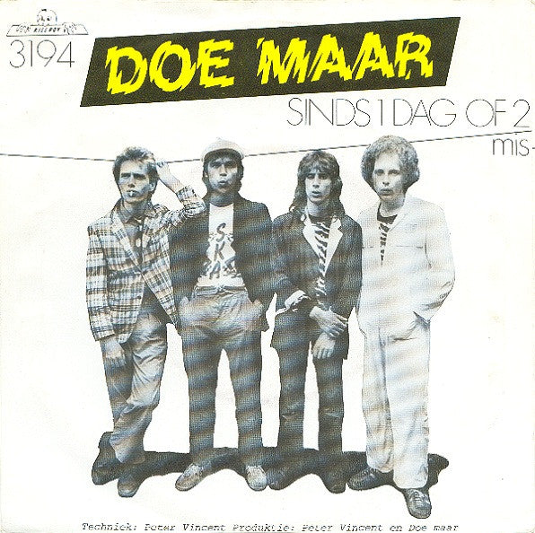 Doe Maar : Sinds 1 Dag Of 2 (7", Single)