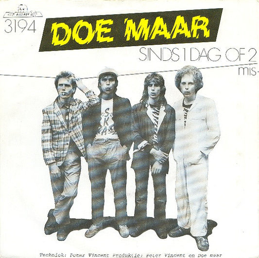 Doe Maar : Sinds 1 Dag Of 2 (7", Single)