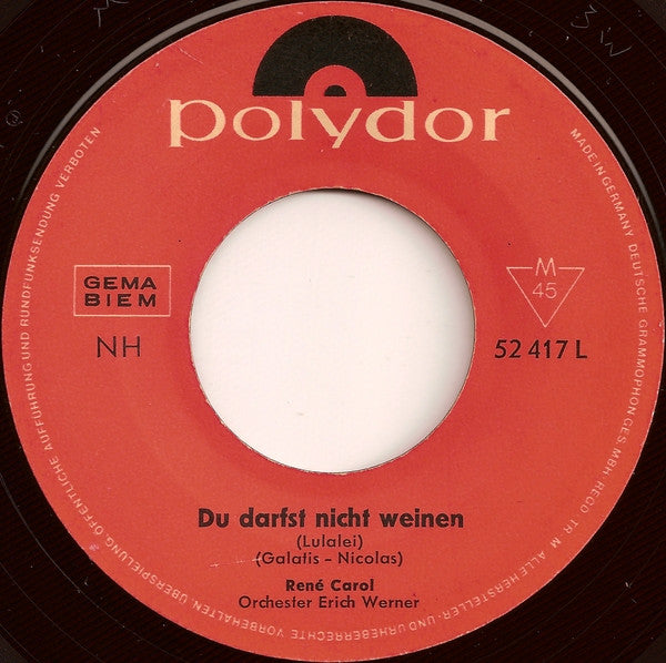 René Carol : Du Darfst Nicht Weinen (7", Single, Mono)