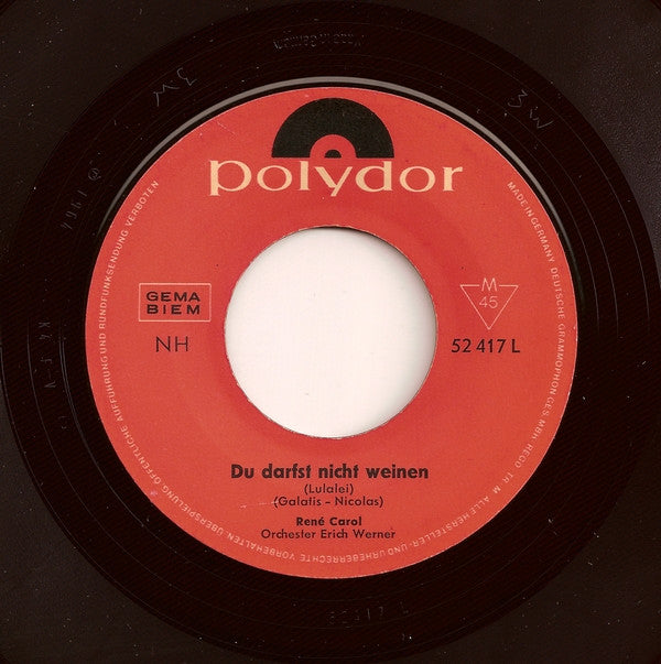 René Carol : Du Darfst Nicht Weinen (7", Single, Mono)