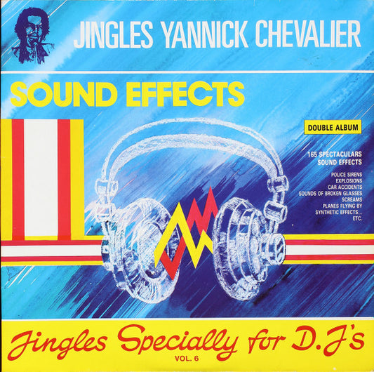 Yannick Chevalier : Sound Effects - Jingles Specially For D.J.'s Vol. 6 (2xLP)