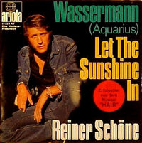 Reiner Schöne : Wassermann (Aquarius) / Let The Sunshine In (7", Single)