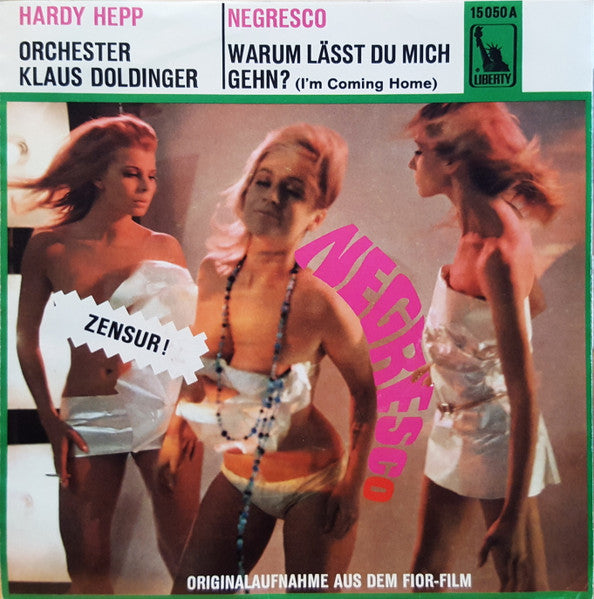 Hardy Hepp / Orchester Klaus Doldinger : Warum Lässt Du Mich Gehn? (I'm Coming Home) / Negresco (7", Single)