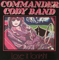 Commander Cody Band : Lose It Tonight (LP, Album)