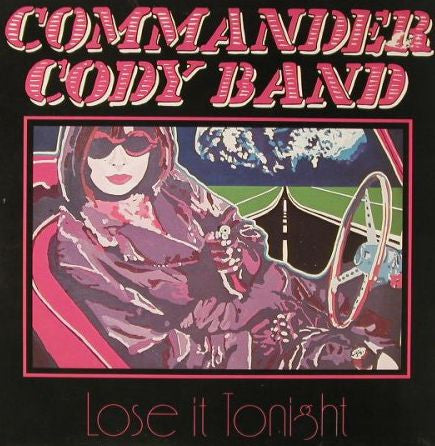 Commander Cody Band : Lose It Tonight (LP, Album)