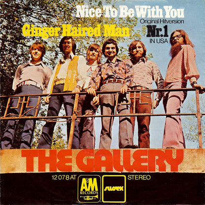 The Gallery* : Nice To Be With You (7", Single)
