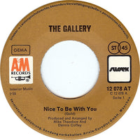 The Gallery* : Nice To Be With You (7", Single)