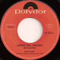 Renate Kern : Lieber Mal Weinen Im Glück (7", Single, Mono)