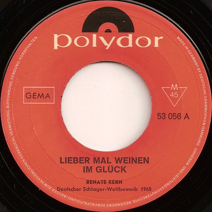 Renate Kern : Lieber Mal Weinen Im Glück (7", Single, Mono)