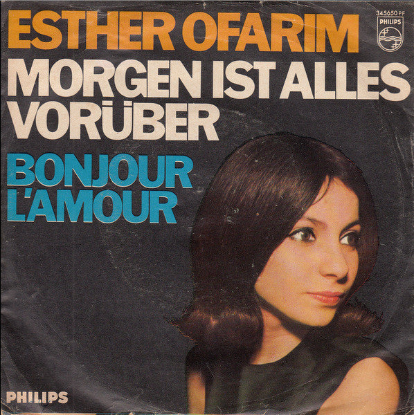 Esther Ofarim : Morgen Ist Alles Vorüber / Bonjour L'Amour (7", Single, Mono)