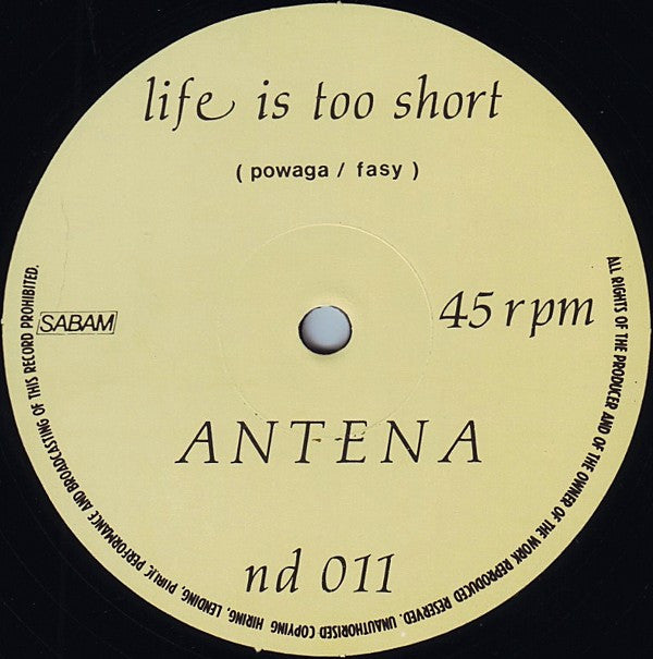 Antena : Life Is Too Short (12")