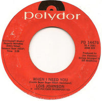 Lois Johnson (2) : When I Need You / A Dreamer Of Dreams (7")