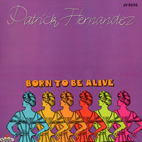 Patrick Hernandez : Born To Be Alive (12")