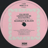 Scarlett & Black : You Never Understand Me (12")