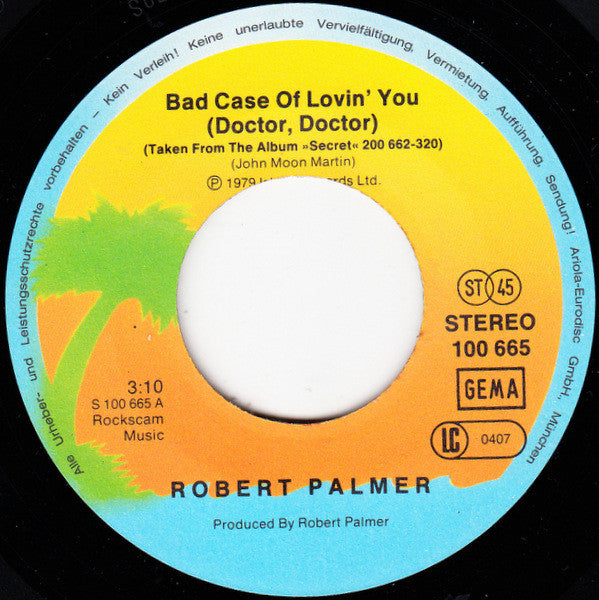 Robert Palmer : Bad Case Of Lovin' You (Doctor, Doctor) (7", Single)