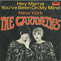 The Caravelles : Hey Mama You've Been On My Mind / New York (7", Single)