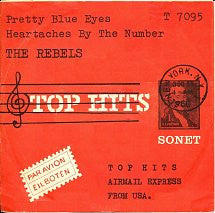 The Rebels (35) : Pretty Blue Eyes / Heartaches By The Number (7", Single)