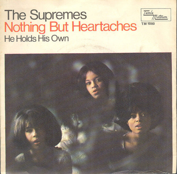 The Supremes : Nothing But Heartaches (7", Single)