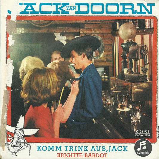 Jack Van Doorn und Der Botho Lucas-Chor* : Komm Trink Aus, Jack / Brigitte Bardot (7", Single)