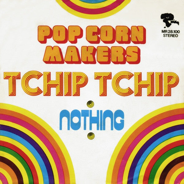 The Popcorn Makers : Tchip Tchip (7", Single)
