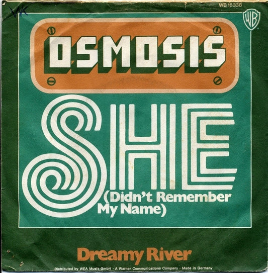 Osmosis (7) : She (Didn't Remember My Name) (7", Single)