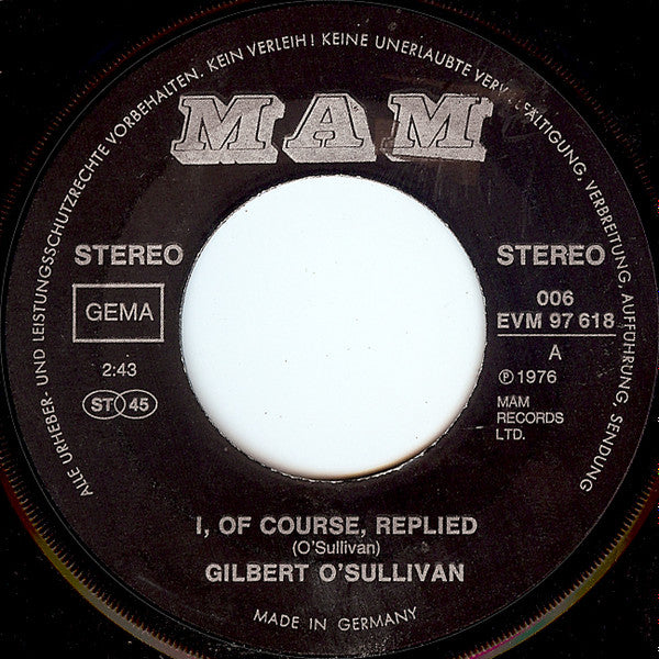 Gilbert O'Sullivan : I, Of Course, Replied (7", Single, Emb)