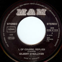 Gilbert O'Sullivan : I, Of Course, Replied (7", Single, Emb)