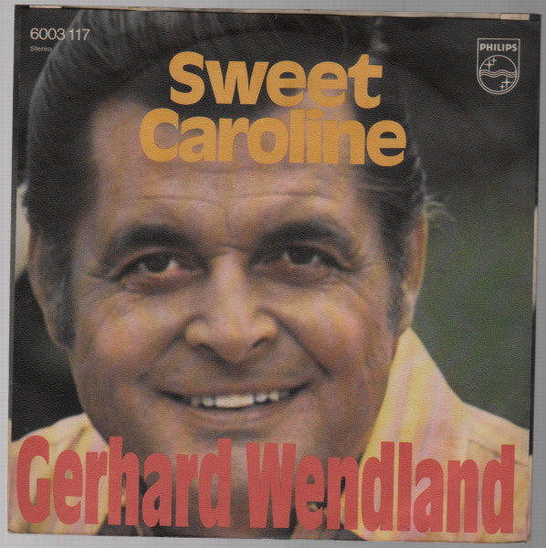 Gerhard Wendland : Sweet Caroline (7", Single)