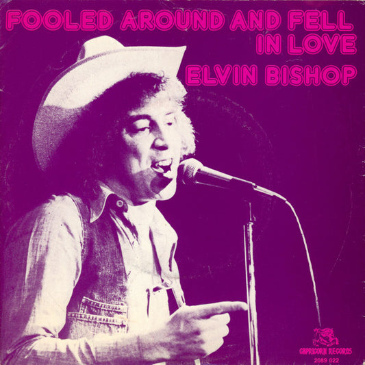 Elvin Bishop : Fooled Around And Fell In Love (7", Single)