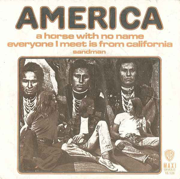 America (2) : A Horse With No Name / Everyone I Meet Is From California (7", Maxi)