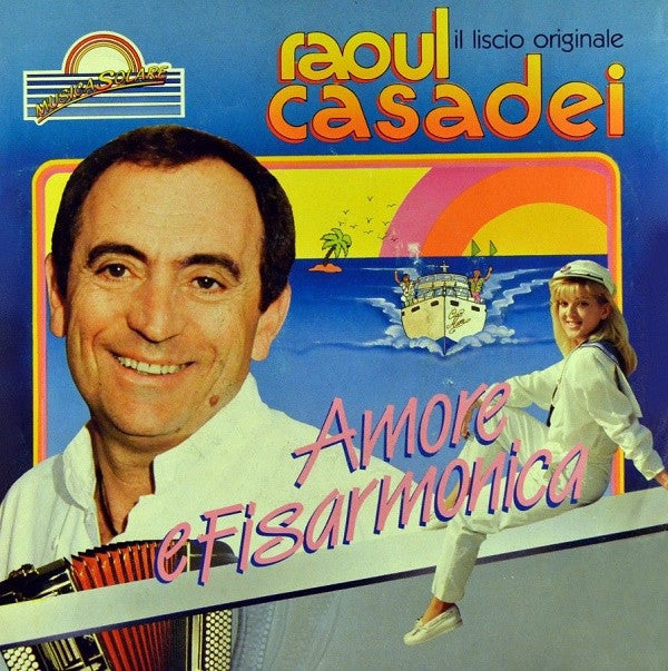 Raoul Casadei : Sogno Di Ferragosto (7")