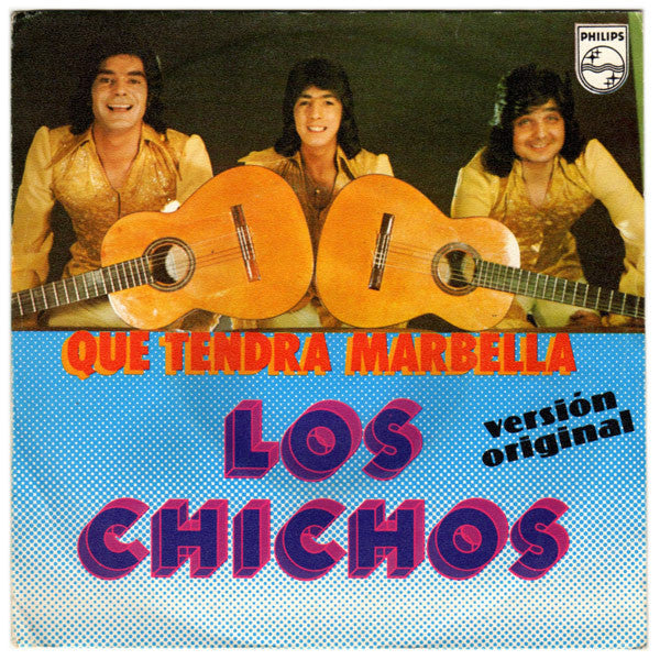 Los Chichos : Que Tendrá Marbella / Como Un Volcan (7", Single)