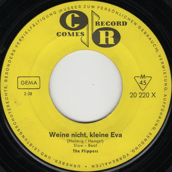 The Flippers* : Weine Nicht, Kleine Eva / Heut Ruft Mein Herz Nur Nach Dir (7", Single, Mono)
