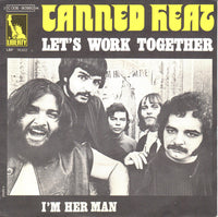 Canned Heat : Let's Work Together / I'm Her Man (7", Single)