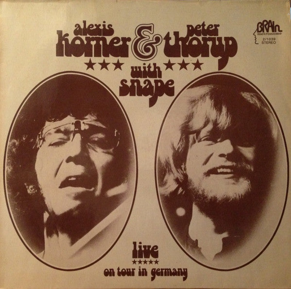 Alexis Korner & Peter Thorup With Snape : Live  On Tour In Germany (2xLP, Album)