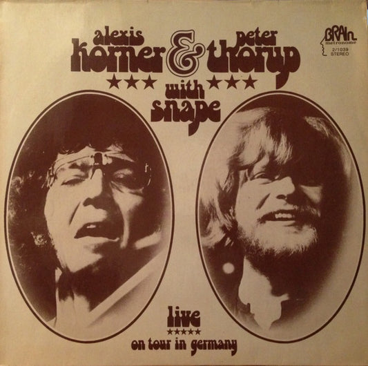Alexis Korner & Peter Thorup With Snape : Live  On Tour In Germany (2xLP, Album)